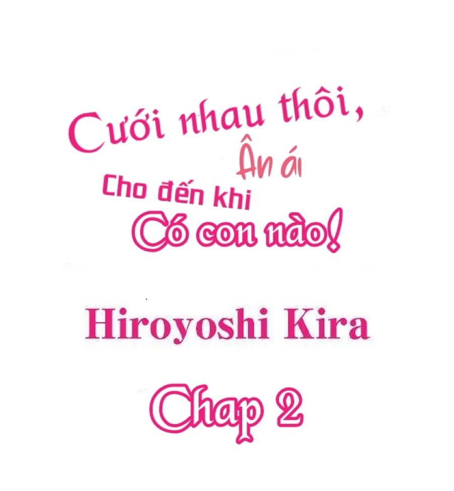 Cưới Nhau Thôi, Ân Ái Đến Khi Có Con Nào! 