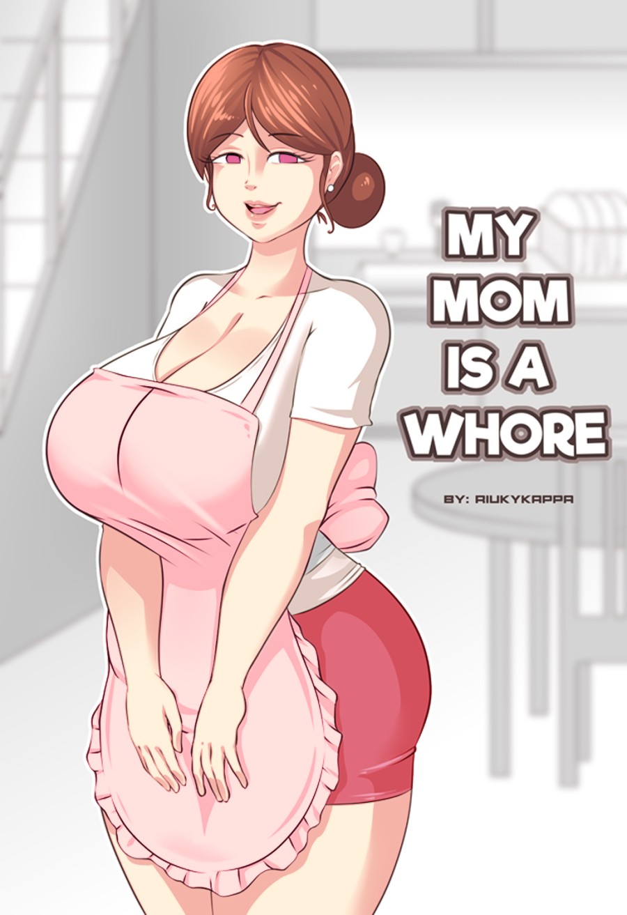 (Riukykappa) My mom is a whore [Part 1] 