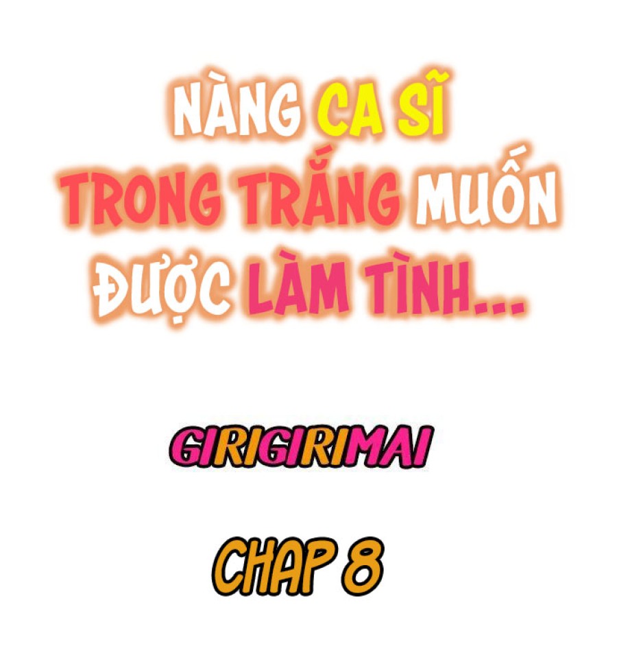 Nàng Ca Sĩ Trong Trắng Muốn Được Làm Tình... 