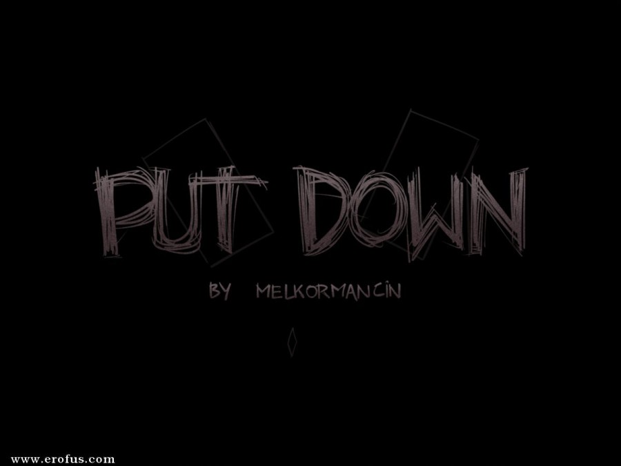 Put down 