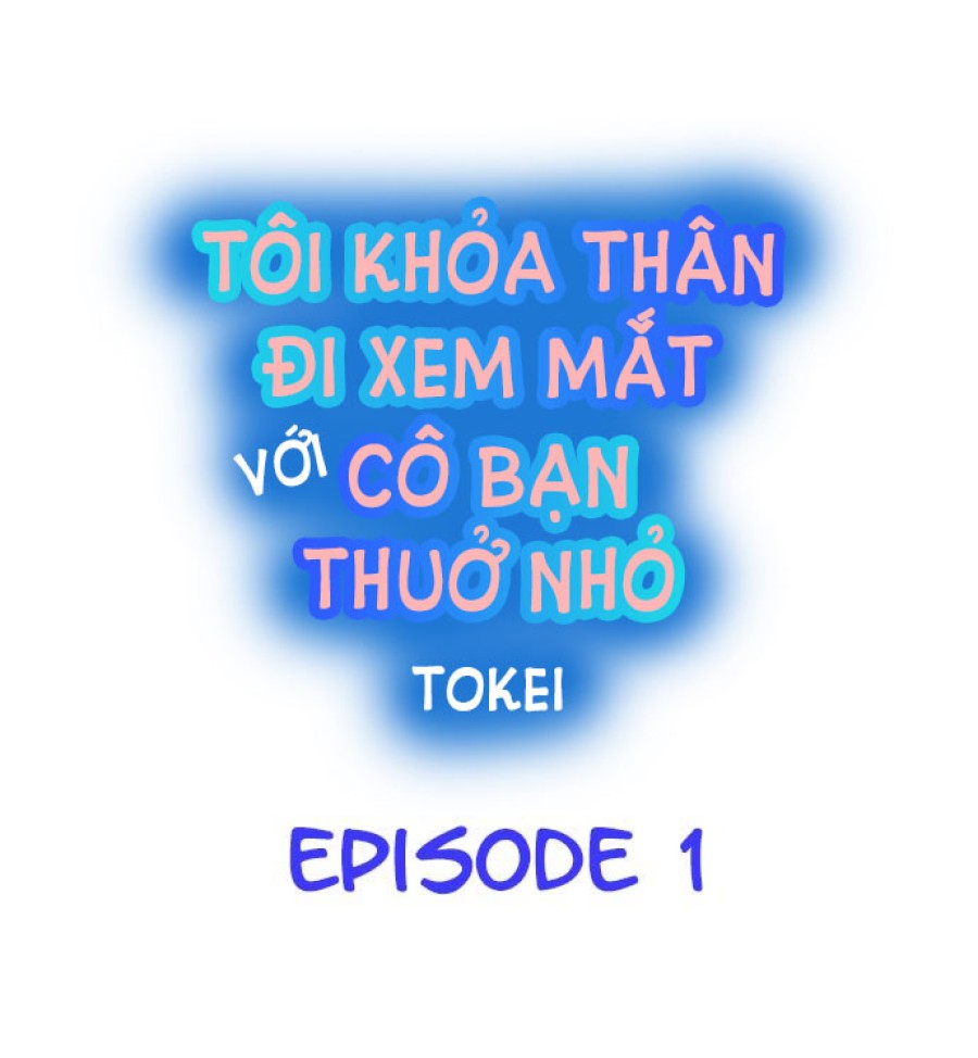 Tôi khỏa thân đi xem mắt với cô bạn thuở nhỏ 