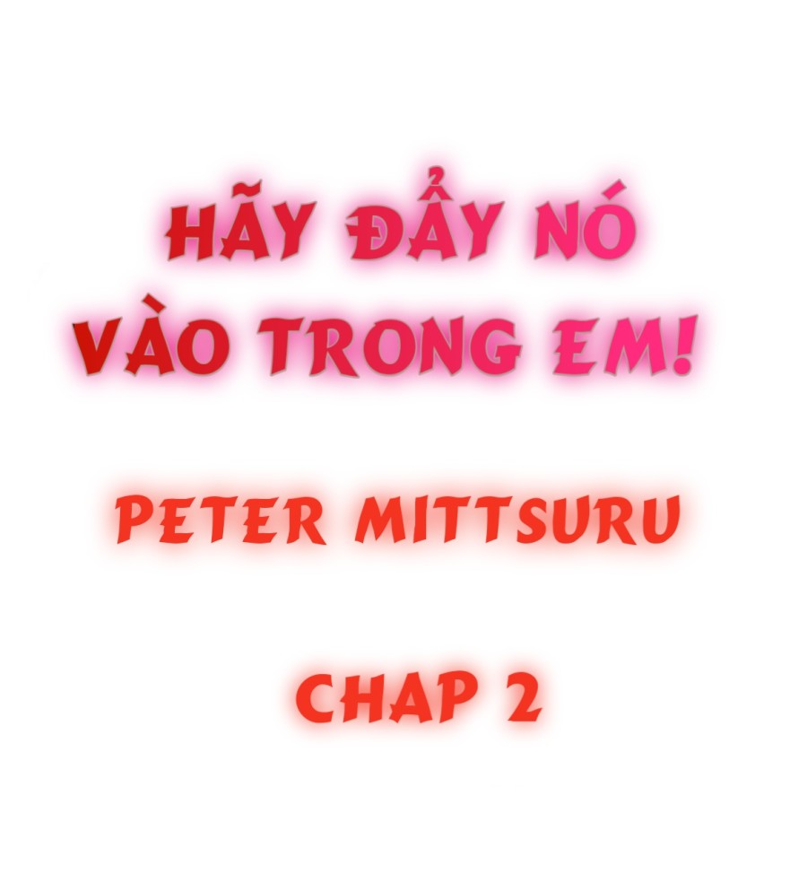 Hãy đẩy nó vào trong em! 