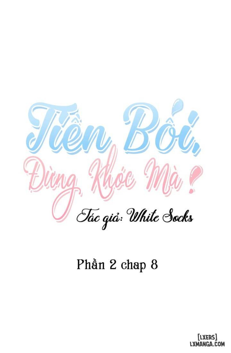 Tiền bối, đừng khóc mà! 