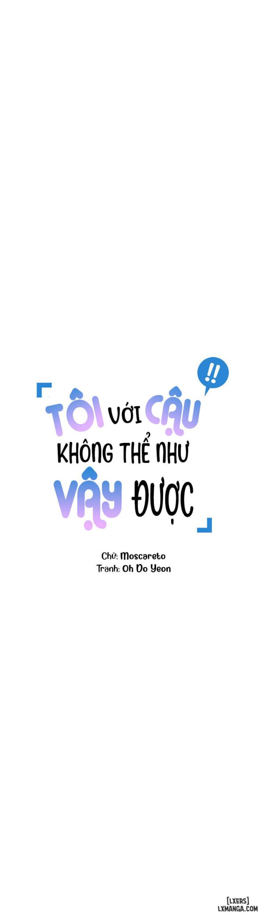 Tôi với cậu không thể như vậy được 