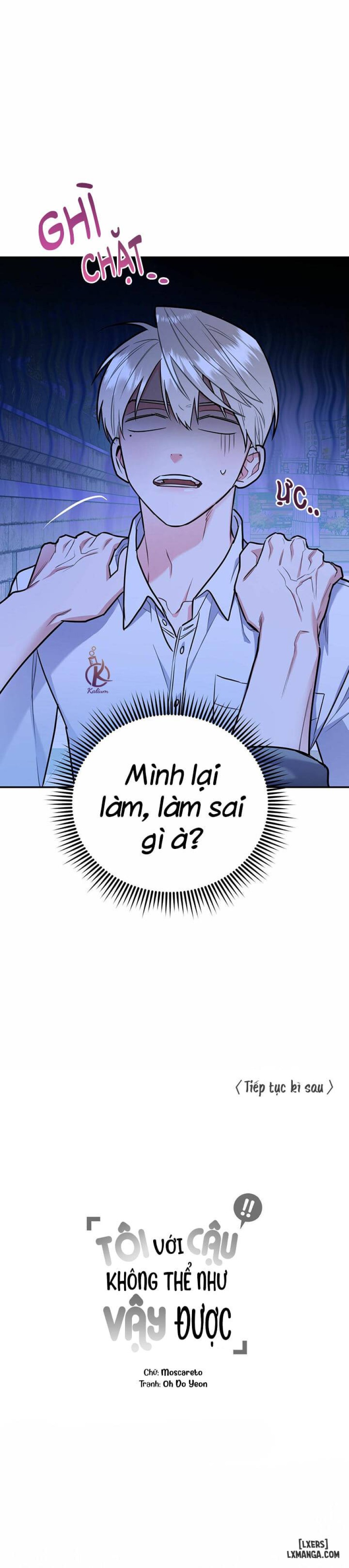 Tôi với cậu không thể như vậy được 