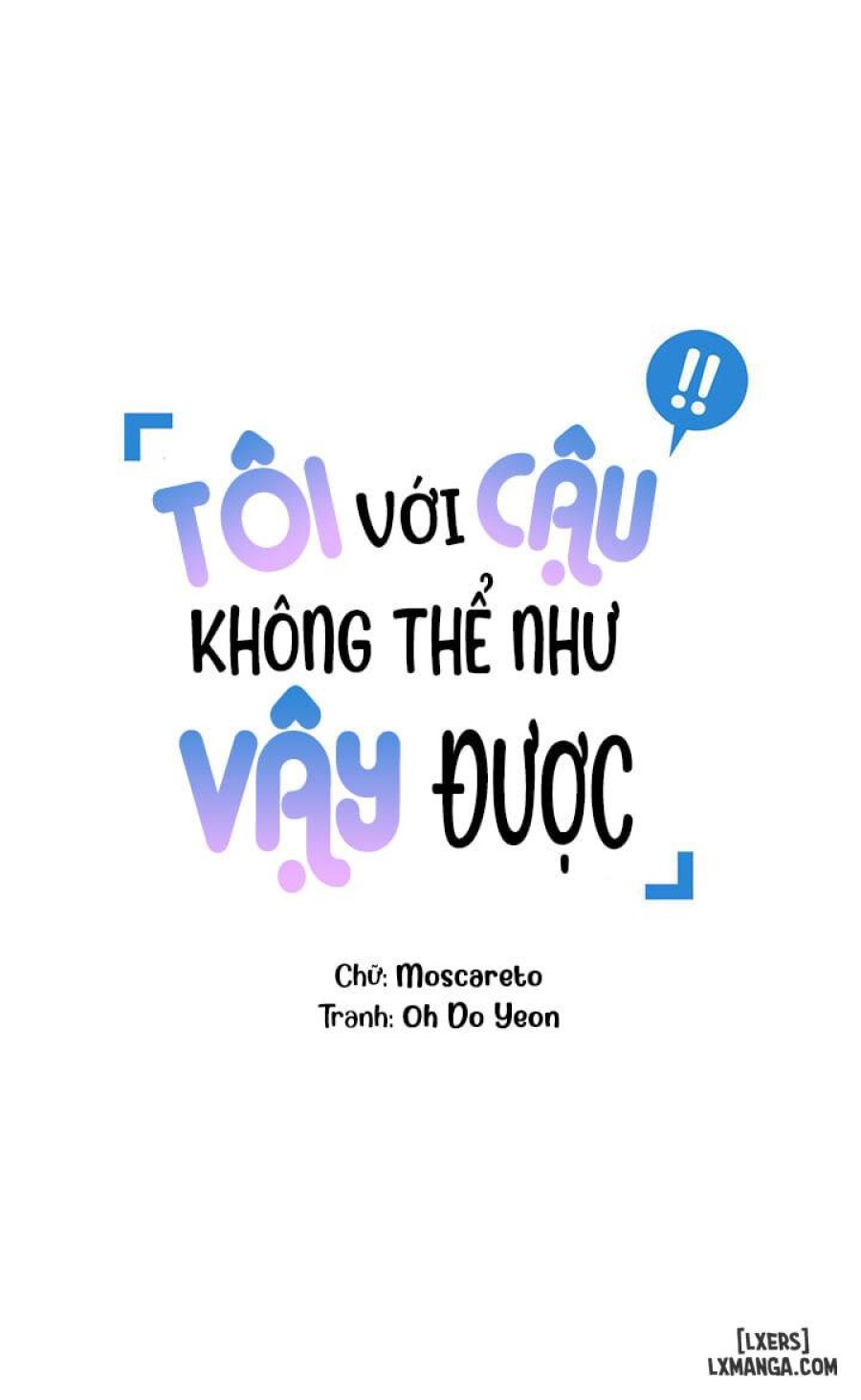 Tôi với cậu không thể như vậy được 