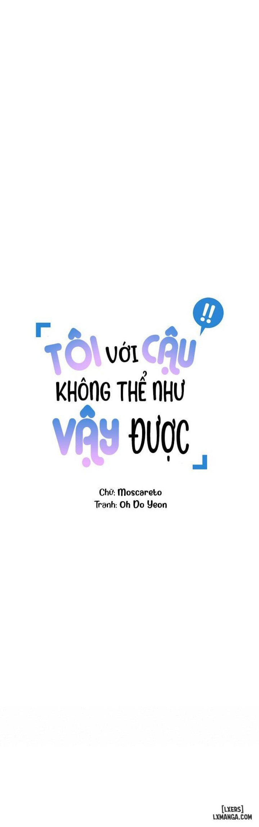 Tôi với cậu không thể như vậy được 